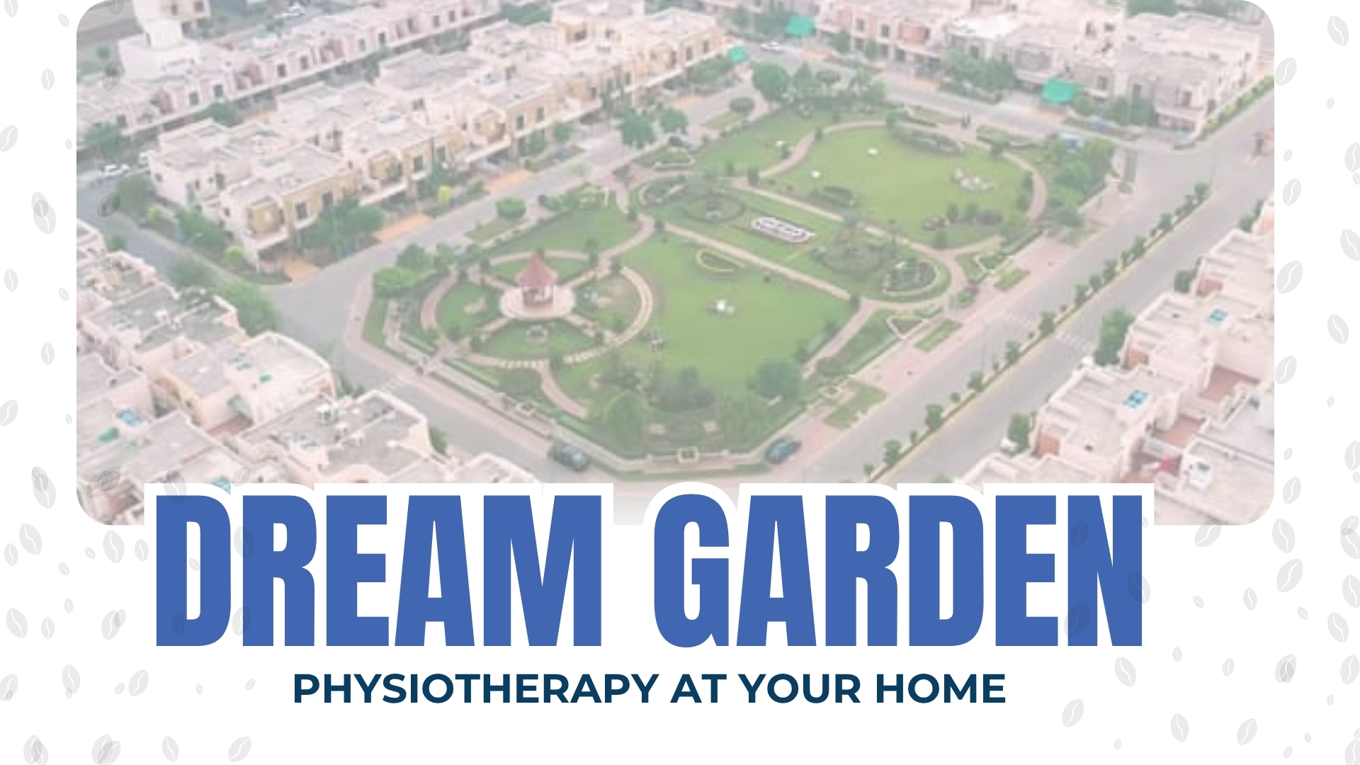 Physiotherapy Services in Dream Gardens Lahore